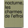 Nocturne, les charmes de l'effroi door Syven