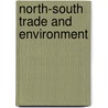 North-South Trade And Environment door Tirthankar Mandal