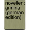 Novellen: Annina (German Edition) door Heyse Paul