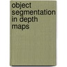 Object Segmentation in Depth Maps door Zhongxia Ma