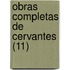 Obras Completas de Cervantes (11)