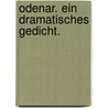 Odenar. Ein dramatisches Gedicht. door Franz Wilhelm Jung