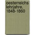 Oesterreichs Lehrjahre, 1848-1860