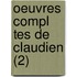 Oeuvres Compl Tes de Claudien (2)