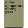 On the Unhappiness of Being Greek door Nikos Dimou