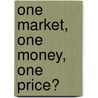 One Market, One Money, One Price? door Paul A. Kattuman