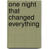 One Night That Changed Everything door Tina Beckett