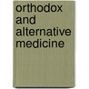 Orthodox and Alternative Medicine door Mike Saks