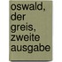 Oswald, der Greis, zweite Ausgabe