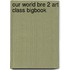 Our World Bre 2 Art Class Bigbook