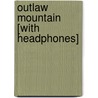 Outlaw Mountain [With Headphones] by Judith A. Jance