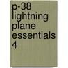 P-38 Lightning Plane Essentials 4 door John Batchelor