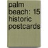 Palm Beach: 15 Historic Postcards