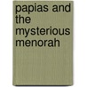 Papias and the Mysterious Menorah door Dr Ben Iii Witherington