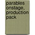 Parables Onstage, Production Pack