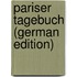 Pariser Tagebuch (German Edition)