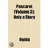Pascarel (Volume 3); Only a Story