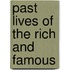 Past Lives of the Rich and Famous