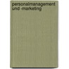 Personalmanagement und -marketing door Andre Dieckschulte