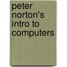 Peter Norton's Intro To Computers by Peter Norton