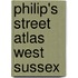 Philip's Street Atlas West Sussex