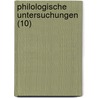 Philologische Untersuchungen (10) by B. Cher Group