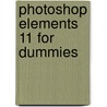 Photoshop Elements 11 for Dummies door Ted Padova