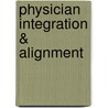 Physician Integration & Alignment door Maria Todd