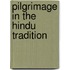 Pilgrimage in the Hindu Tradition