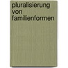 Pluralisierung von Familienformen door Ines Noller