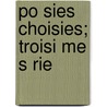 Po Sies Choisies; Troisi Me S Rie by Louis Honor Fr chette