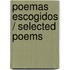 Poemas escogidos / Selected Poems