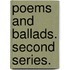 Poems and Ballads. Second series.