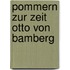 Pommern Zur Zeit Otto Von Bamberg