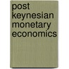 Post Keynesian Monetary Economics door Stephen Rousseas