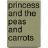 Princess and the Peas and Carrots