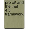 Pro C# And The .net 4.5 Framework door Andrew W. Troelsen
