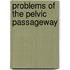 Problems of the Pelvic Passageway