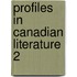 Profiles In Canadian Literature 2