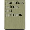Promoters, Patriots And Partisans door M. Brook Taylor