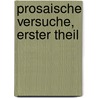 Prosaische Versuche, Erster Theil door Gottlieb Conrad Pfeffel