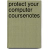 Protect Your Computer Coursenotes by Course Technology