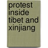 Protest Inside Tibet and Xinjiang door Ryane Elizabeth Keith
