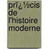 Prï¿½Cis De L'Histoire Moderne door Jules Michellet