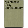 Quantitative X-ray Diffractometry door Lev S. Zevin