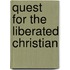 Quest for the Liberated Christian