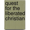 Quest for the Liberated Christian door Mary Hall
