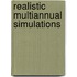 Realistic Multiannual Simulations