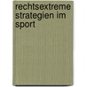 Rechtsextreme Strategien im Sport door Niels Haberlandt