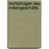 Rechtsfragen des Indiengeschäfts door Jörg Podehl